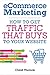 eCommerce Marketing: How to Get Traffic That BUYS to your Website
