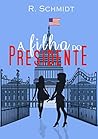 Book cover for A Filha do Presidente (Portuguese Edition)