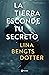 La tierra esconde tu secreto by Lina Bengtsdotter