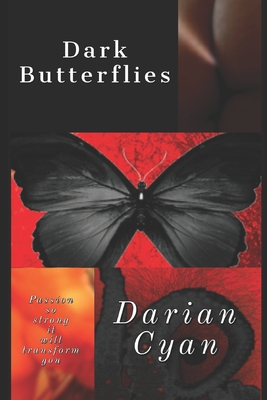 Dark Butterflies: Includes the short story 'Dark Ravishing'