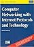 Computer Networking With Internet Protocols and Technology