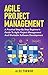 Agile Project Management: A Practical Step-By-Step Beginner's Guide To Agile Project Management And Workable Software Development