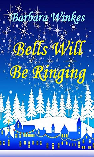 Bells Will Be Ringing (Kindle Edition)