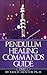 Pendulum Healing Commands G...
