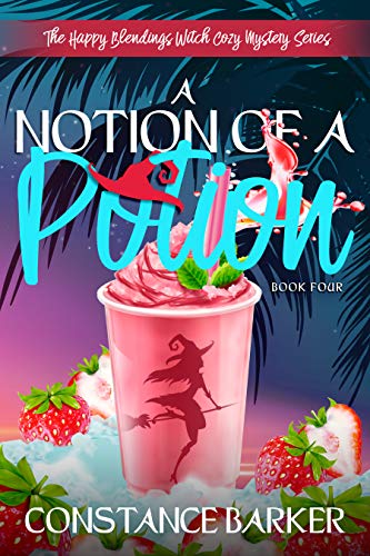 A Notion of a Potion (Happy Blendings Witch #4)