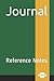 Journal: Reference Notes