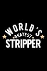 World's Okayest Stripper: Nice Notebook for Stripper | Funny Christmas Gift Idea for Stripper | Stripper Journal | 100 pages 6x9 inches