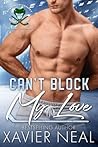 Can't Block My Love by Xavier Neal