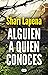 Alguien a quien conoces by Shari Lapena