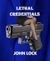 Lethal Credentials