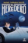 El heredero by Rafael Tarradas Bultó