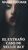 El extraño caso de Nellie Bly