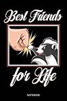 Best Friends For Life: Blank Lined Journal 6x9 – Skunk And Human BFF Notebook I Funny Gift for Every Stinky Animal Lover