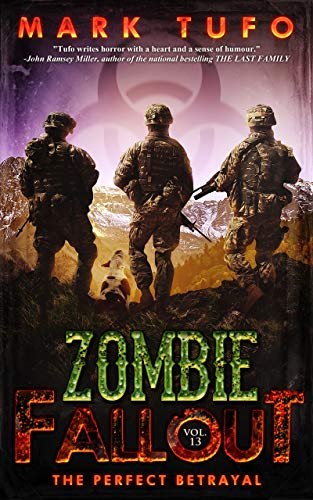 The Perfect Betrayal (Zombie Fallout, #13)