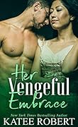 Her Vengeful Embrace