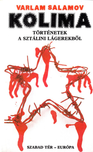 Kolima: Történetek a sztálini lágerekből (Paperback)