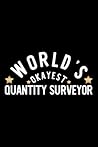 World's Okayest Quantity Surveyor: Nice Notebook for Quantity Surveyor | Funny Christmas Gift Idea for Quantity Surveyor | Quantity Surveyor Journal | 100 pages 6x9 inches