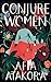Conjure Women: A Stylist Best Book of 2020 and a Compelling Southern Historical Fiction Novel