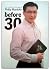 Before 30: The Life Story a...