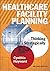 Healthcare Facility Planning by Cynthia Hayward