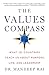 The Values Compass: What 101 Countries Teach Us About Purpose, Life, and Leadership