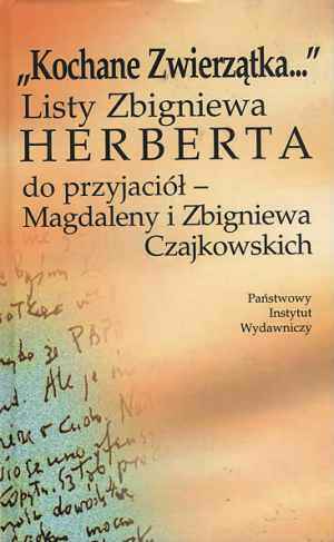 "Kochane Zwierzątka...": Listy Zbigniewa Herberta do przyjaciół - Magdaleny i Zbigniewa Czajkowskich
