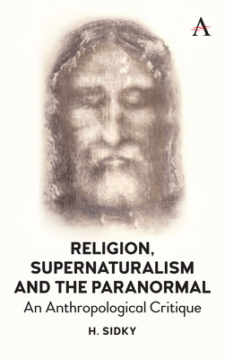 Religion, Supernaturalism, the Paranormal and Pseudoscience: An Anthropological Critique (ebook)