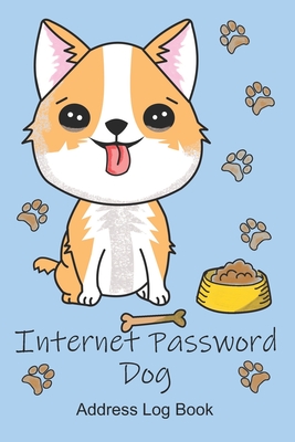 Internet Password Dog Address Log Book: A Cute Corgi Dog Cover In A 6 by 9 Inch Information Logbook Organizer