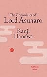 The Chronicles of Lord Asunaro by Kanji Hanawa