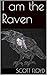 I am the Raven