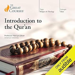The Great Courses - Introduction to the Qur&rsquo;an - Martyn Oliver, PhD 
