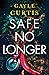 Safe No Longer