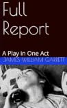Full Report: A Play in One Act (Kindle Edition)
