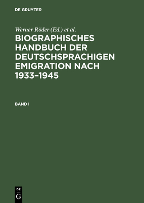 Biographisches Handbuch der deutschsprachigen Emigration nach 1933–1945 (German Edition)
