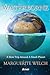 Waterborne: A Slow Trip Around a Small Planet