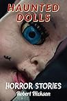 Horror: HAUNTED DOLLS HORROR STORIES: SCARIEST DOLLS AND TOYS HORROR STORY COLLECTION