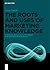 The Roots and Uses of Marketing Knowledge by Terence Smith