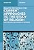 Contemporary Approaches to the Study of Religion: Aims, Methods, and Theories of Research