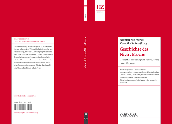 Geschichte des Nicht-Essens: Verzicht, Vermeidung und Verweigerung in der Moderne (Historische Zeitschrift / Beihefte, N.F. 73) (German Edition)