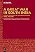 A Great War in South India by Ravi Ahuja