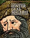 Deutsche und niederländische Hinterglasmalerei vom Mittelalter bis zur Renaissance (German Edition)