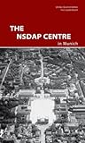 The NSDAP Center in Munich (DKV-Edition)