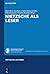 Nietzsche als Leser (Nietzsche-Lektüren, 5) (German Edition)