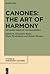 Canones: The Art of Harmony...