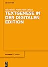 Textgenese in der digitalen Edition (editio / Beihefte, 45) (German Edition)