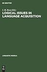 Logical Issues in Language Acquisition (Linguistic Models, 15)