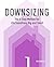 Downsizing: The 5-Step Meth...