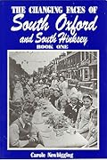 The Changing Faces of South Oxford and South Hinksey: Book One
