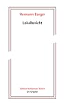 Hermann Burger – Lokalbericht: Herausgegeben aus dem Nachlass (Edition Voldemeer) (German Edition)