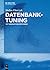 Datenbank-Tuning: Mit innovativen Methoden (German Edition)